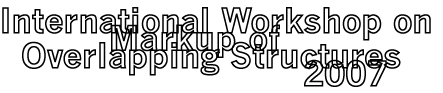 International Workshop on Markup of Overlapping Structures